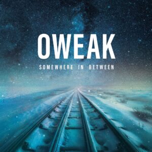 OWEAK / Somewhere In Between