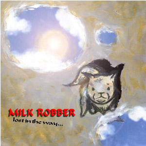 lost in the way… / MILK ROBBER
