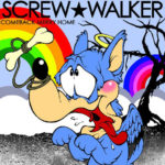 SCREW WALKER / COMEBACK MERRY HOME