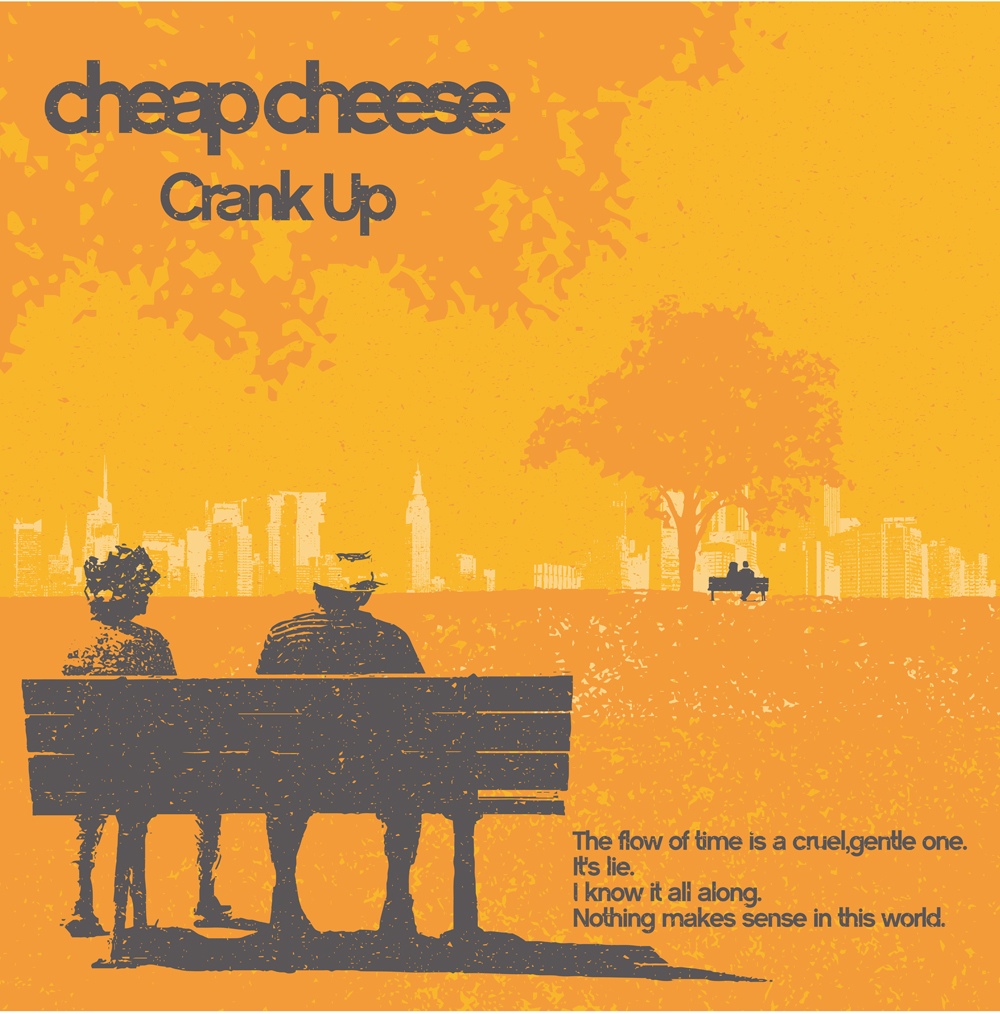 cheap cheese / Crank Up